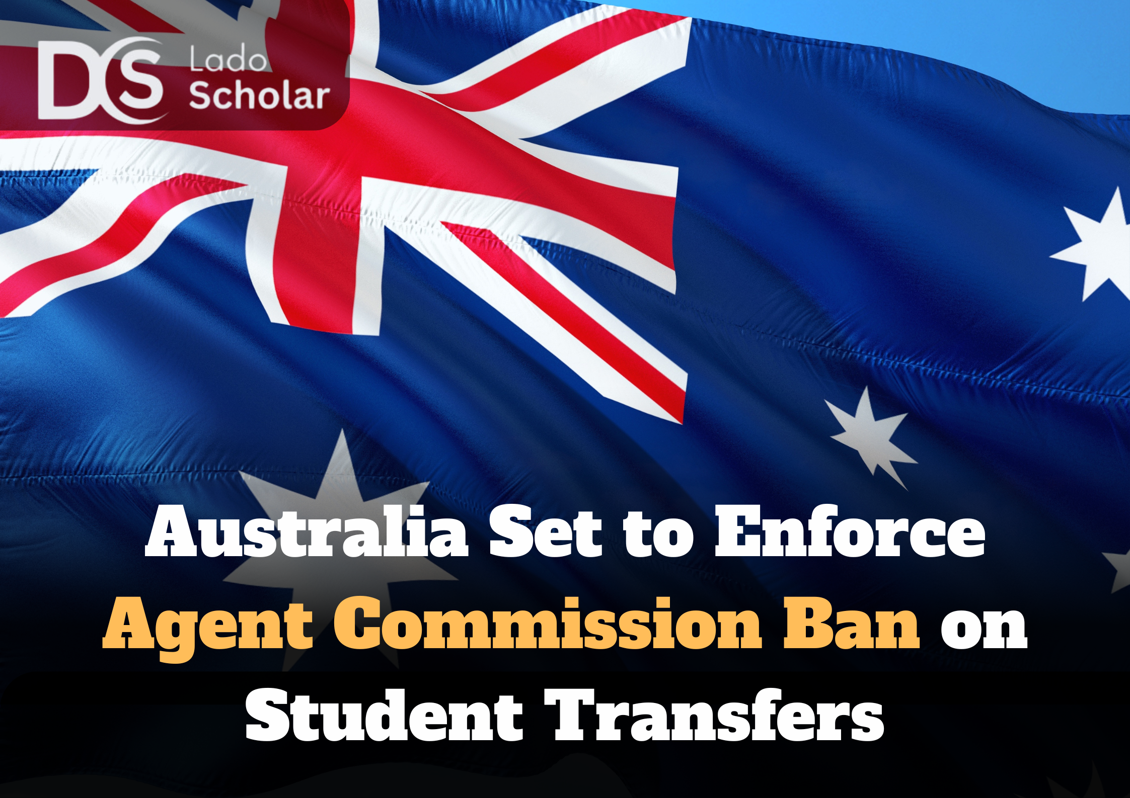 Australia Set to Enforce Agent Commission Ban on Onshore International Student Transfers