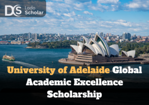 University of Adelaide Global Academic Excellence Scholarship