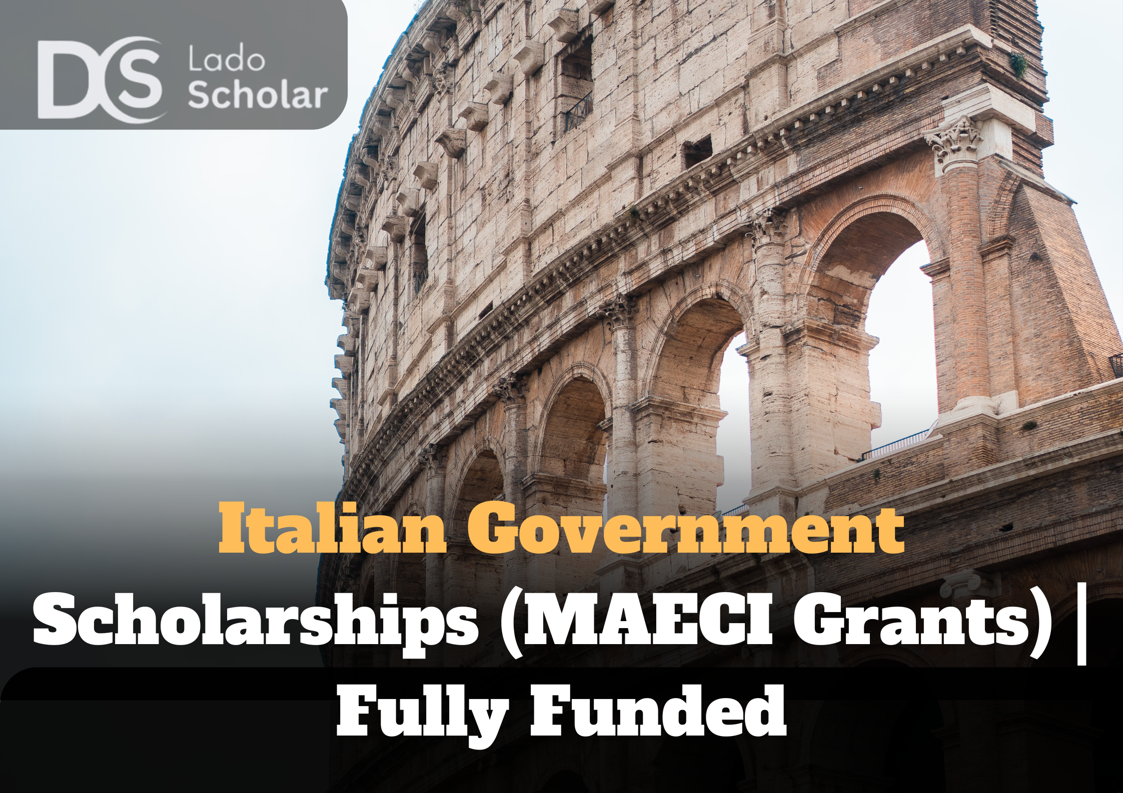 Italian Government Scholarships (MAECI Grants) | Fully Funded