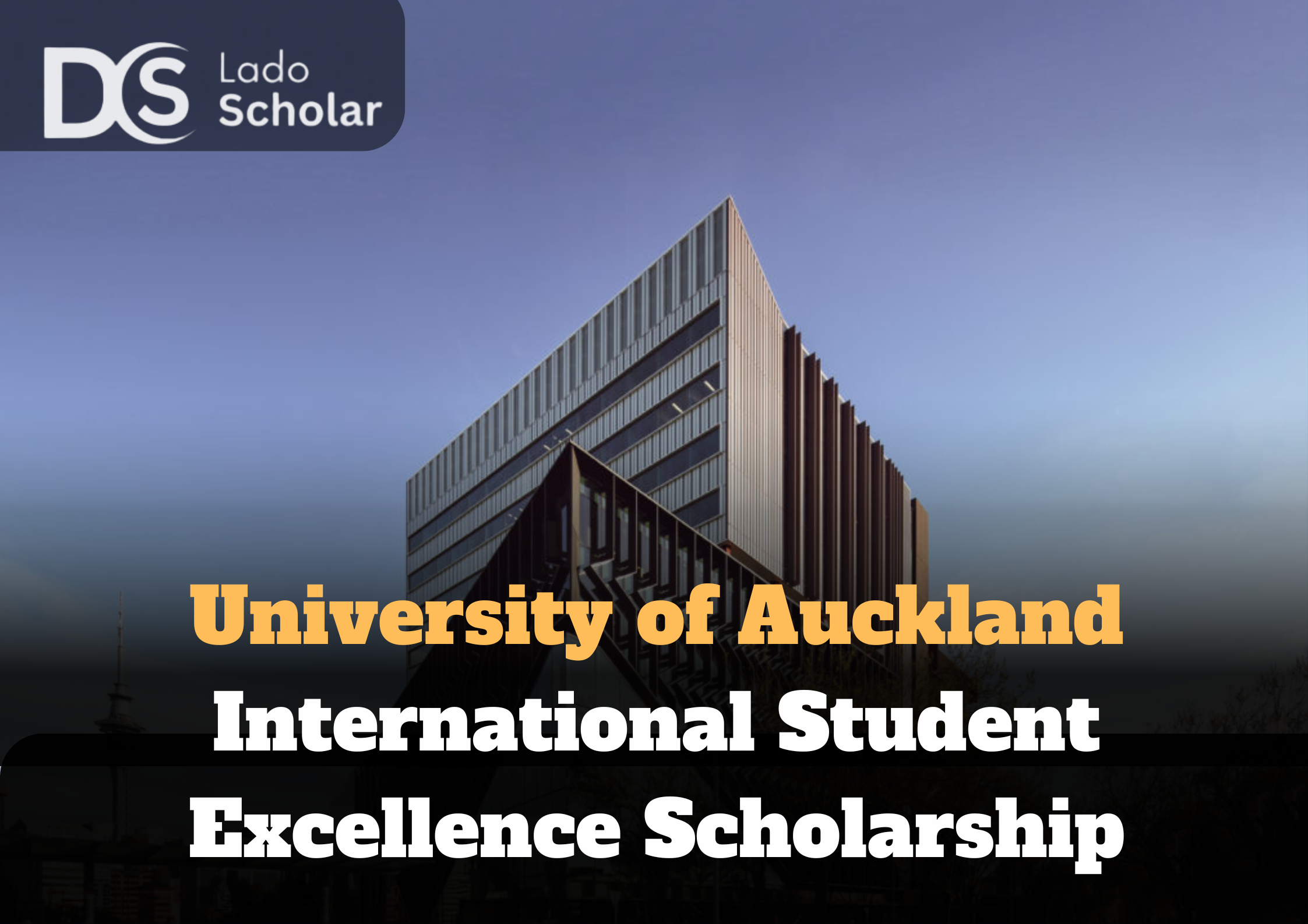 University of Auckland International Student Excellence Scholarship