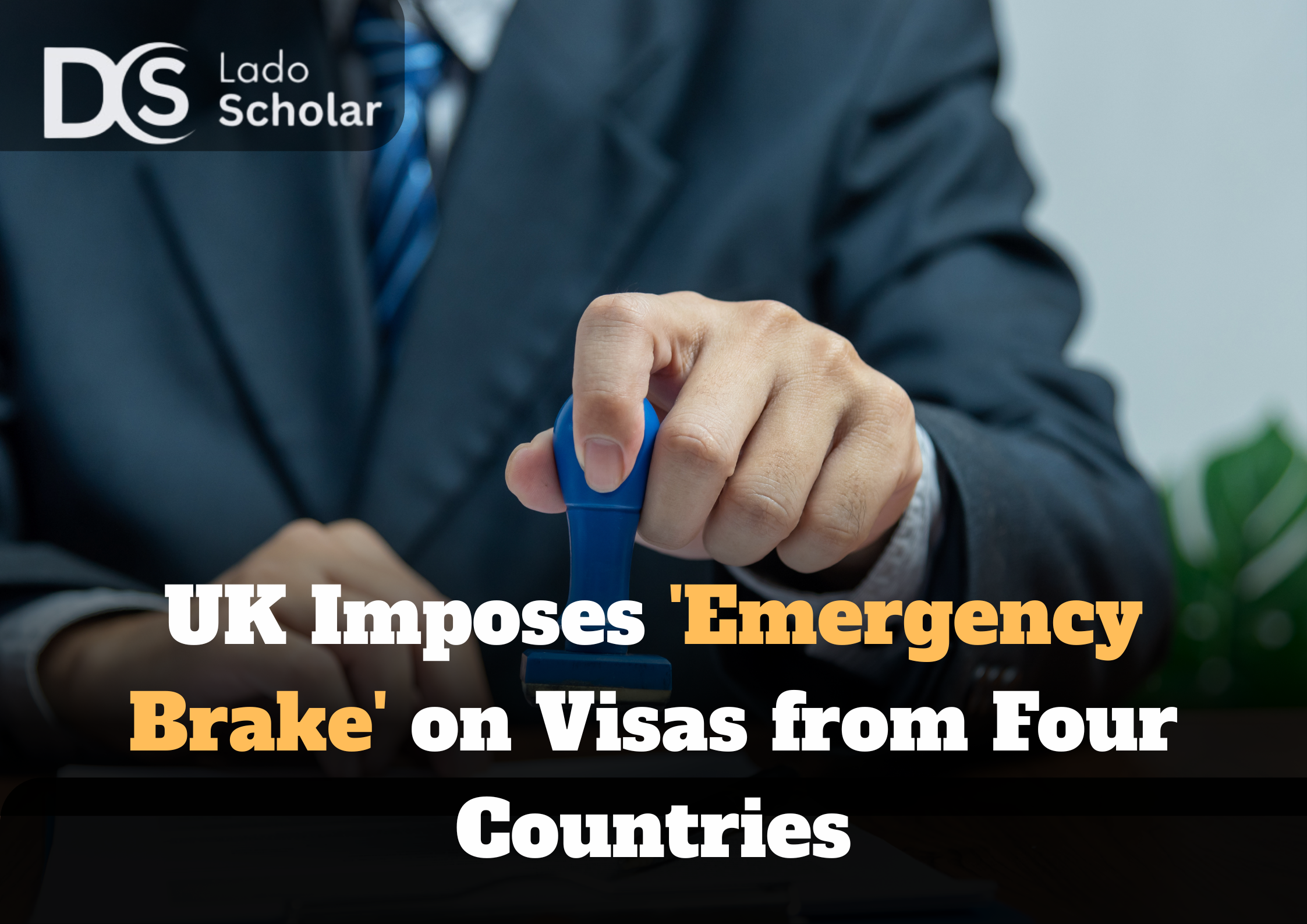 UK Imposes ‘Emergency Brake’ on Visas from Four Countries
