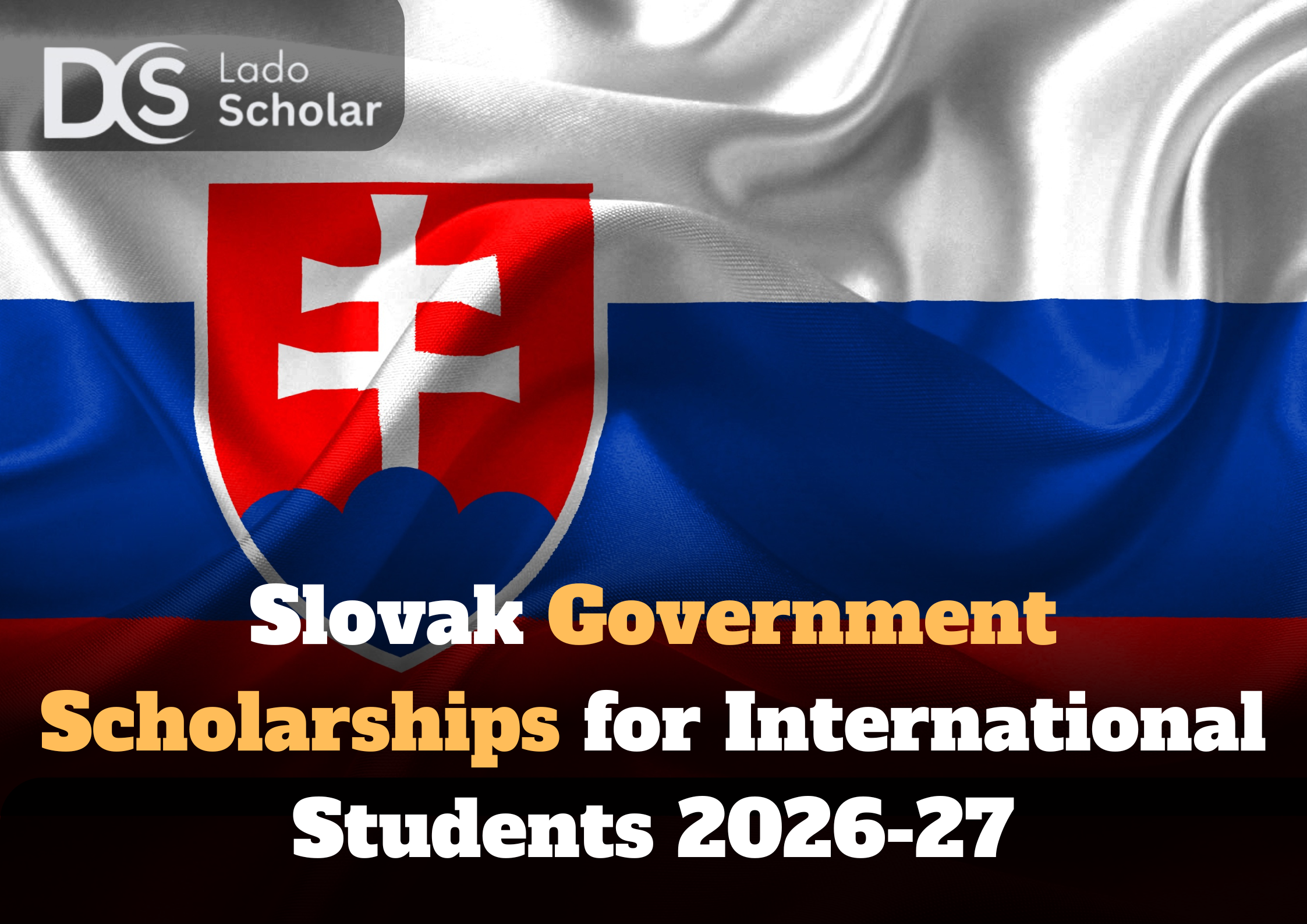 Slovak Government Scholarships for International Students 2026-27