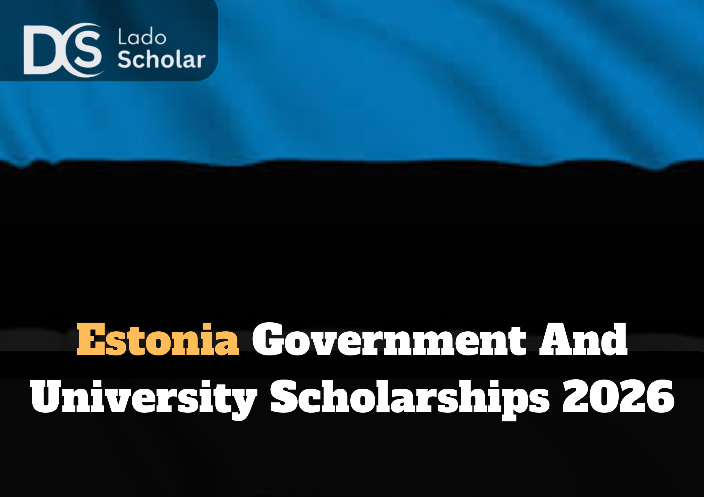 Estonia Government And University Scholarships 2026