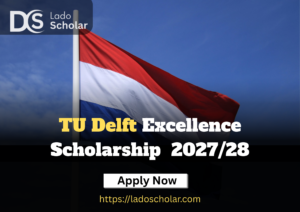 TU Delft Excellence Scholarship  2027/28